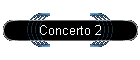 Concerto 2