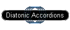Diatonic Accordions