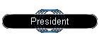 President