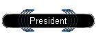 President