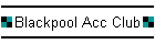 Blackpool Acc Club