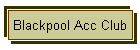 Blackpool Acc Club