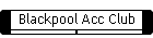 Blackpool Acc Club