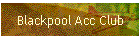 Blackpool Acc Club
