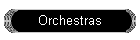 Orchestras