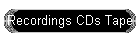 Recordings CDs Tape