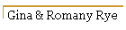 Gina & Romany Rye