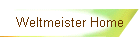 Weltmeister Home