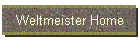 Weltmeister Home
