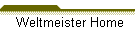 Weltmeister Home