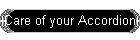 Care of your Accordion