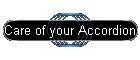 Care of your Accordion
