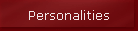 Personalities